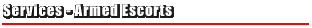 Armed Escorts